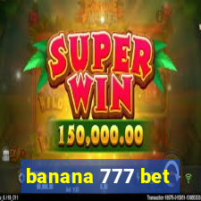 banana 777 bet